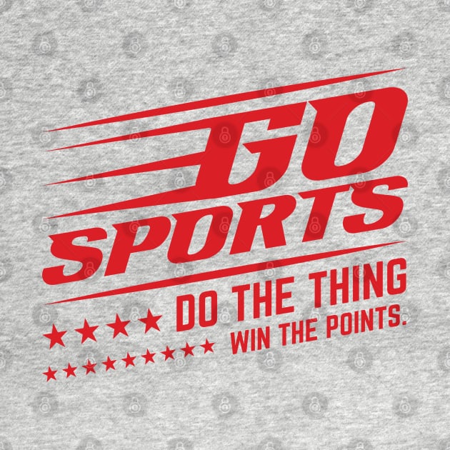 Go Sports Do The Thing Win The Points. by Emma